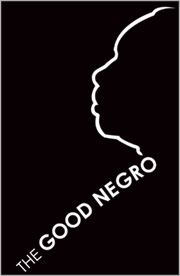 The Good Negro