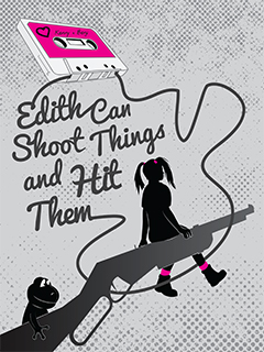 Edith Can Shoot Things And Hit Them