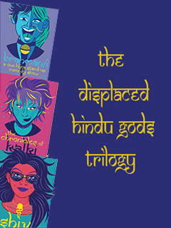 The Displaced Hindu Gods Trilogy