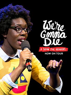 We're Gonna Die: Now On Tour